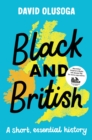 Black and British : A short  essential history