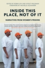 Inside This Place, Not of it : Narratives from Women's Prisons