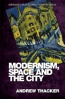 Modernism, Space and the City : Outsiders and Affect in Paris, Vienna, Berlin, and London