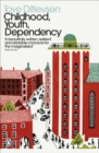 Childhood, Youth, Dependency : The Copenhagen Trilogy