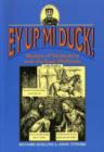 Ey Up Mi Duck! : Dialect of Derbyshire and the East Midlands