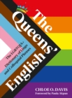 The Queens' English : The LGBTQIA+ Dictionary of Lingo and Colloquial Expressions