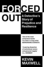 Forced Out : A Detective's Story of Prejudice and Resilience