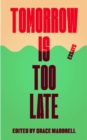 Tomorrow Is Too Late : A Youth Manifesto for Climate Justice