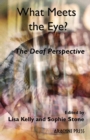 What Meets the Eye? : The Deaf Perspective