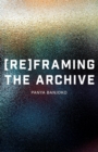 Reframing the Archive