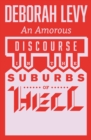 An Amorous Discourse in the Suburbs of Hell
