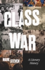 Class War : A Literary History