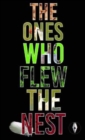 The Ones Who Flew The Nest