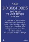 150 Bookstores You Need to Visit Before you Die