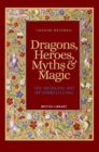 Dragons, Heroes, Myths & Magic : The Medieval Art of Storytelling (Paperback Edition)