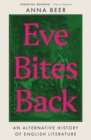 Eve Bites Back : An Alternative History of English Literature