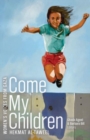 Come My Children