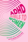 ADHD Girls to Women : Getting on the Radar