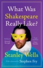 What Was Shakespeare Really Like?