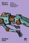 Electric Dreams : Sex Robots and the Failed Promises of Capitalism : 22