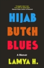 Hijab Butch Blues : A Memoir