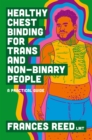 Healthy Chest Binding for Trans and Non-Binary People : A Practical Guide