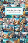 Wish You Were Here : Fourteen Poems about Holidays