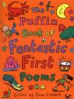 The Puffin Book of Fantastic First Poems