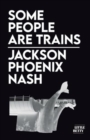 Some People Are Trains