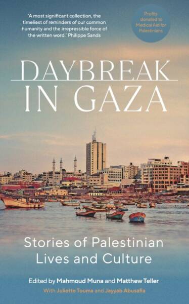 Daybreak in Gaza, with Mahmoud Muna and Matthew Teller - FULLY BOOKED, SEE BELOW