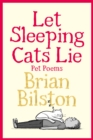 Let Sleeping Cats Lie - Pet Poems