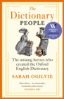 The Dictionary People : The unsung heroes who created the Oxford English Dictionary
