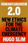 Humanitarianism 2.0 : New Ethics for the Climate Emergency