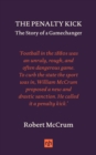 The Penalty Kick : The Story of a Gamechanger