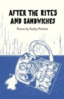 After the Rites and Sandwiches : Poems