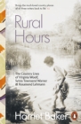 Rural Hours : The Country Lives of Virginia Woolf, Sylvia Townsend Warner and Rosamond Lehmann