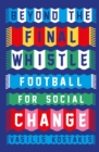 Beyond the Final Whistle : Football for a Better World