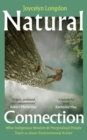 Natural Connection : What indigenous wisdom & marginalised people teach us about environmental action