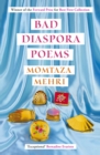 Bad Diaspora Poems : Winner of the Forward Prize for Best First Collection