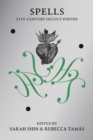 Spells : 21st Century Occult Poetry
