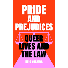 Pride and Prejudices: Queer Lives and the Law with Keio Yoshida