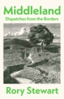 Middleland : Dispatches from the Borders