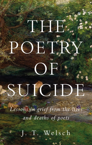 The Poetry of Suicide, with JT Welsch
