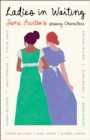 Ladies in Waiting : Jane Austen's Unsung Characters