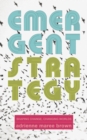Emergent Strategy : Shaping Change, Changing Worlds