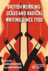 British Working-Class and Radical Writing Since 1700