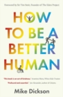 How to be a Better Human