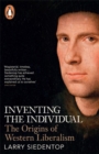 Inventing the Individual : The Origins of Western Liberalism