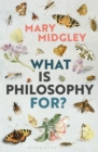 What Is Philosophy for?