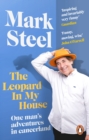 The Leopard in my House : One man’s adventures in cancerland