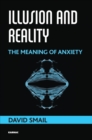 Illusion and Reality : The Meaning of Anxiety
