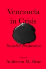 Venezuela in Crisis : A Socialist Perspective