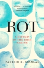 Rot : An Imperial History of the Irish Famine