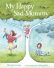 My Happy Sad Mummy